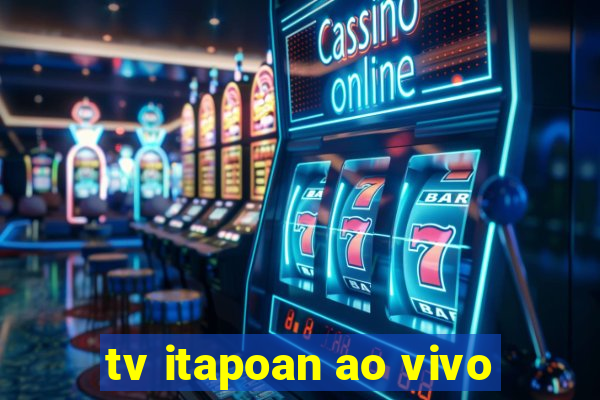 tv itapoan ao vivo